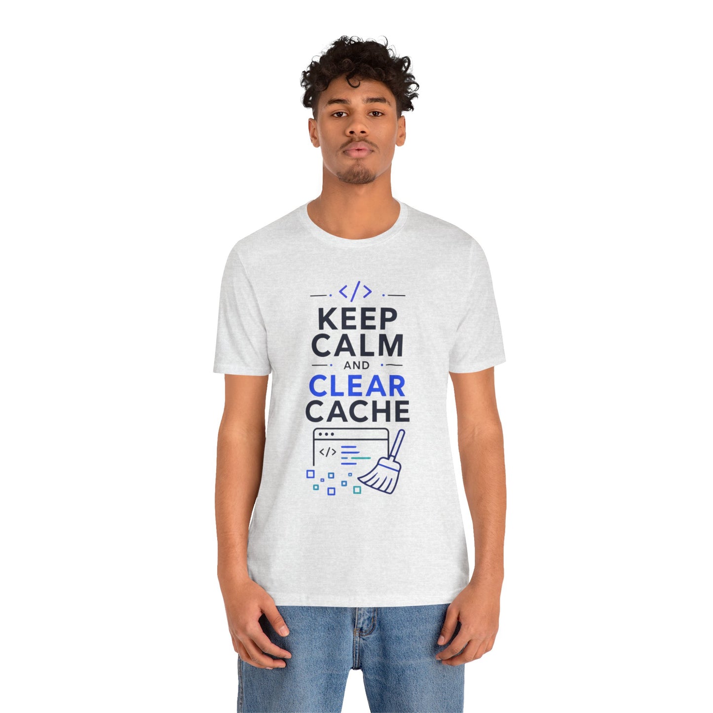 Keep Calm and Clear Cache T-Shirt — Funny Programmer Tech Tee