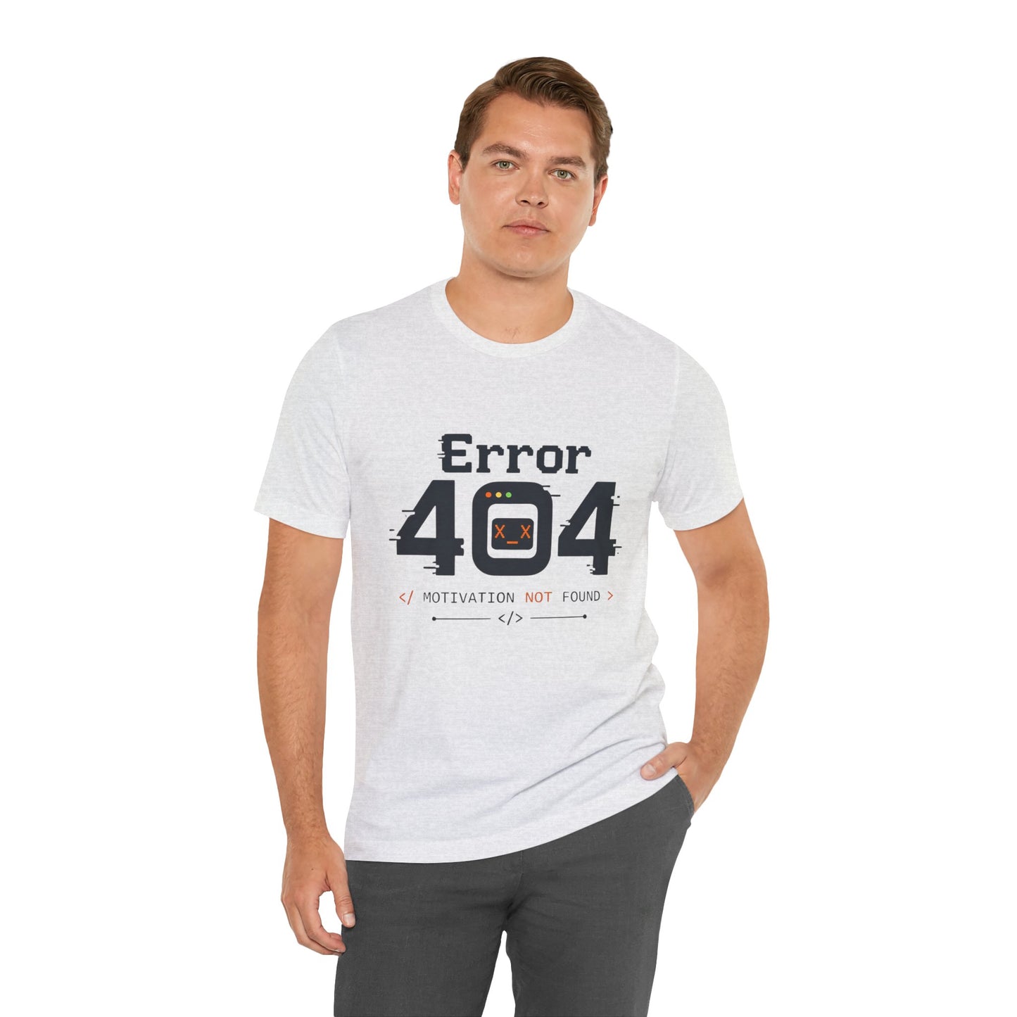 Error 404 Motivation Not Found T-Shirt – Funny Programmer Tee for Developers & Coders