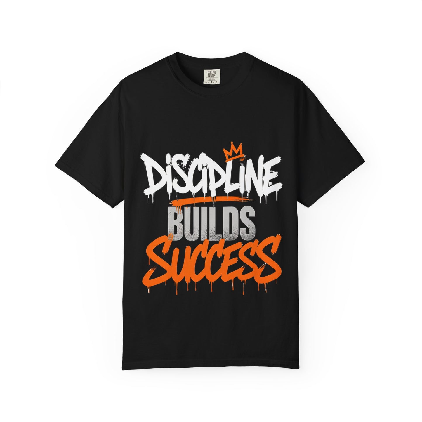 Discipline Builds Success T-Shirt — Motivational Graphic Tee