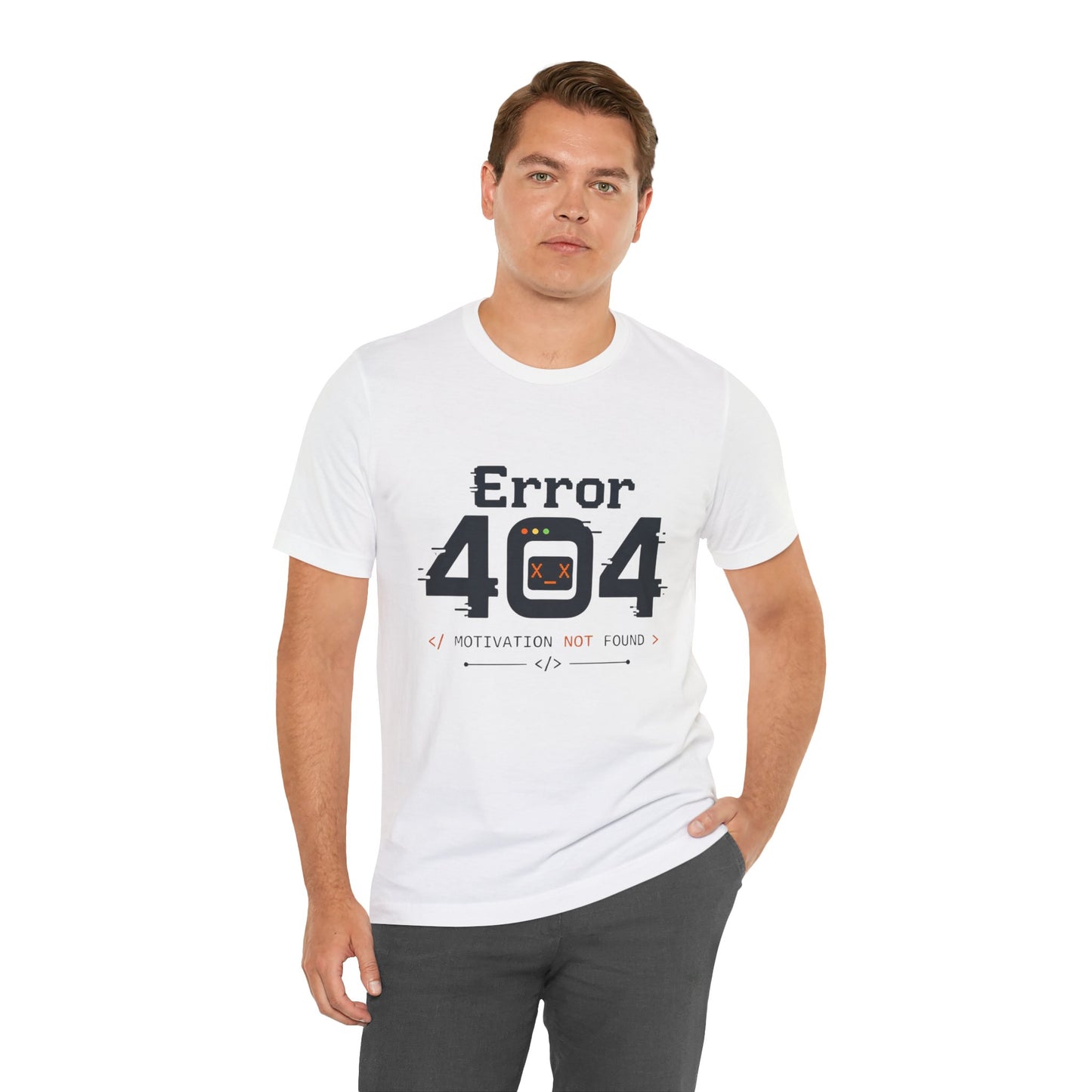 Error 404 Motivation Not Found T-Shirt – Funny Programmer Tee for Developers & Coders