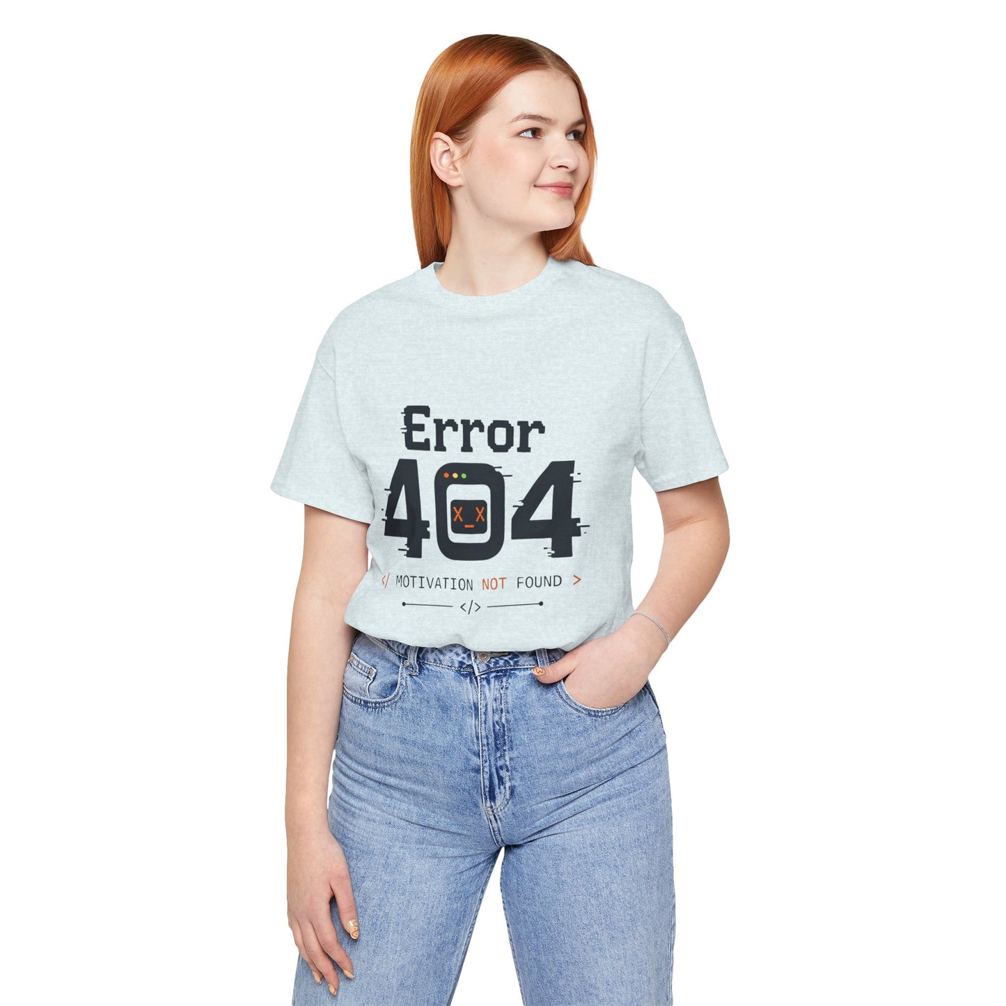 Error 404 Motivation Not Found T-Shirt – Funny Programmer Tee for Developers & Coders