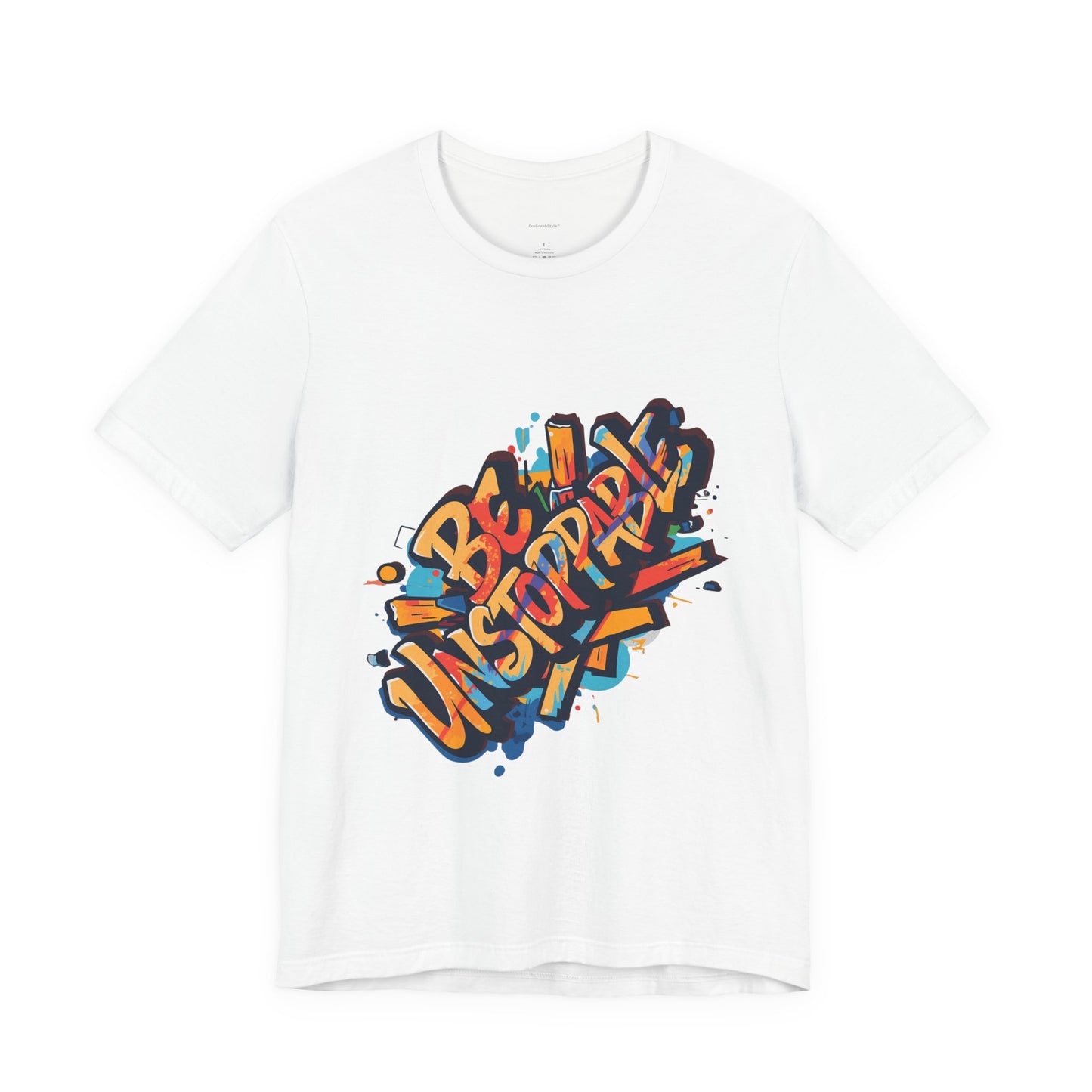 Be Unstoppable Graffiti T‑Shirt